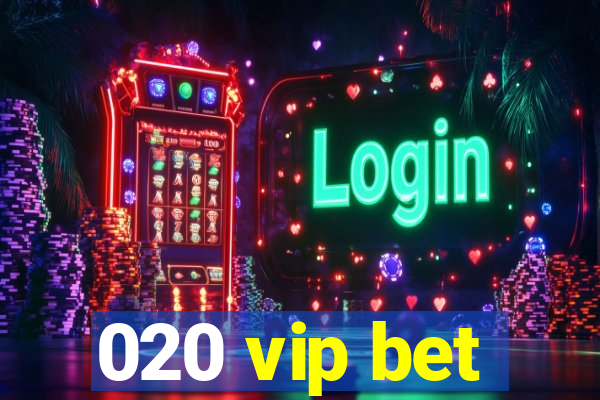 020 vip bet